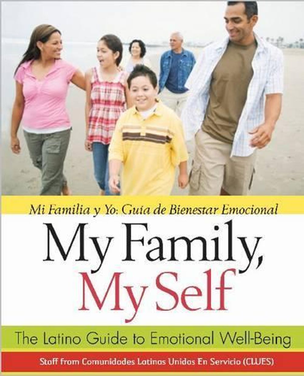 My Family, My Self by COMUNIDADES LATINAS - ISBN: 9781616495329