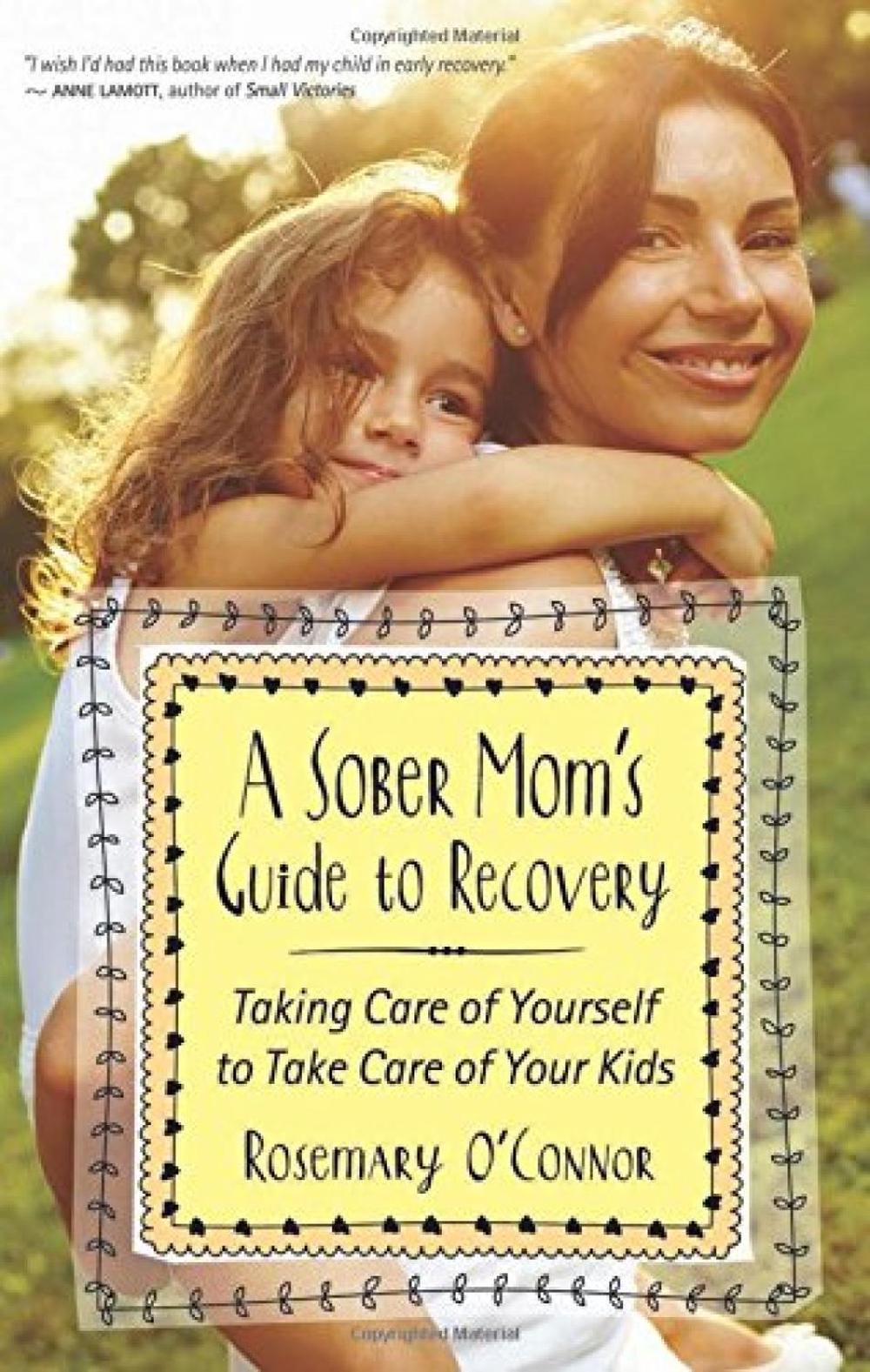 A Sober Mom's Guide to Recovery by Rosemary O'Connor - ISBN: 9781616496029