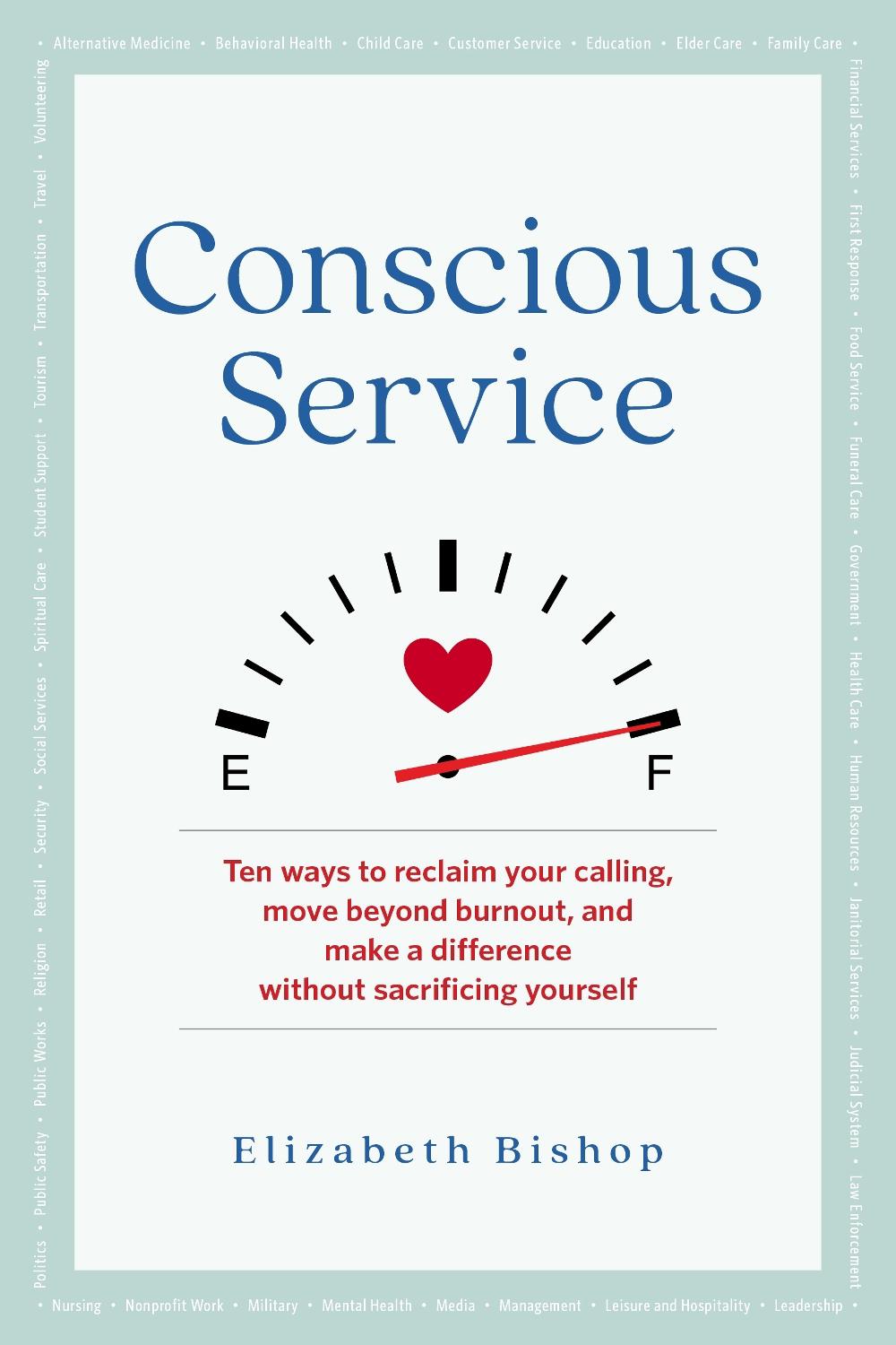 Conscious Service by Elizabeth Bishop - ISBN: 9781616499587