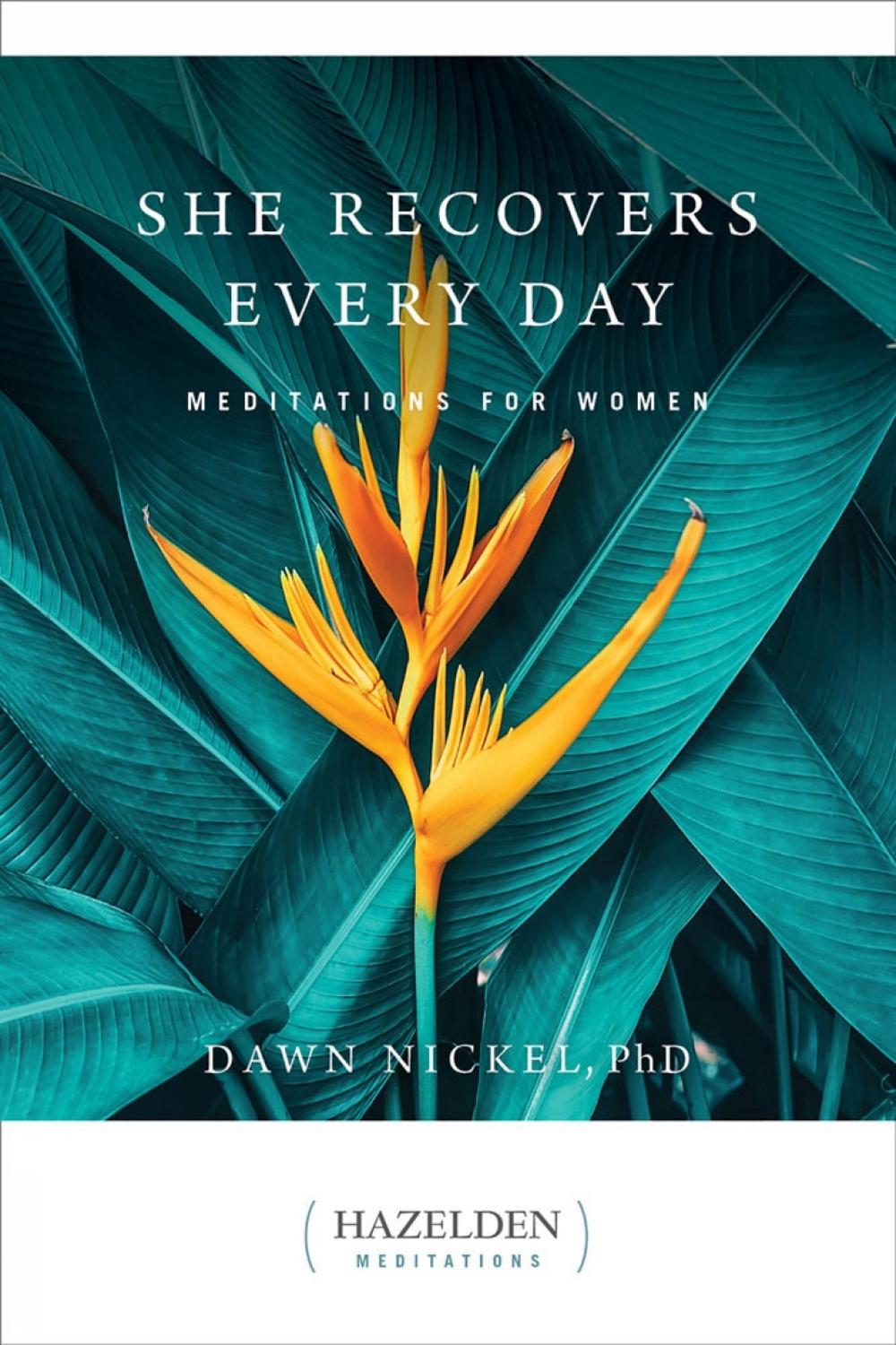 She Recovers Every Day by Dawn Nickel - ISBN: 9781616499938