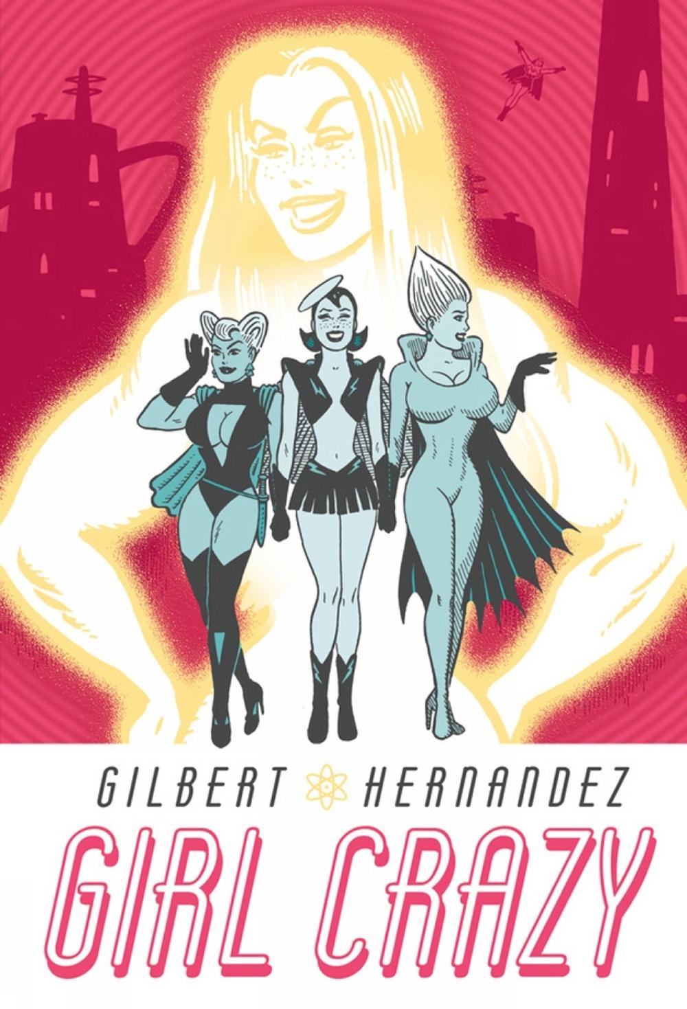 Girl Crazy by Gilbert Hernandez - ISBN: 9781616558413