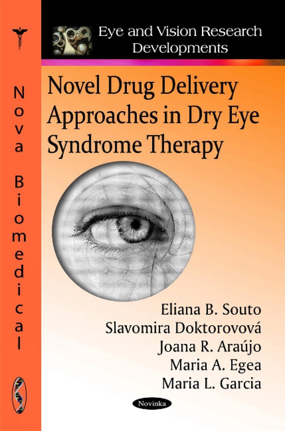 Novel Drug Delivery Approaches in Dry Eye Syndrome Therapy, 9781616687687