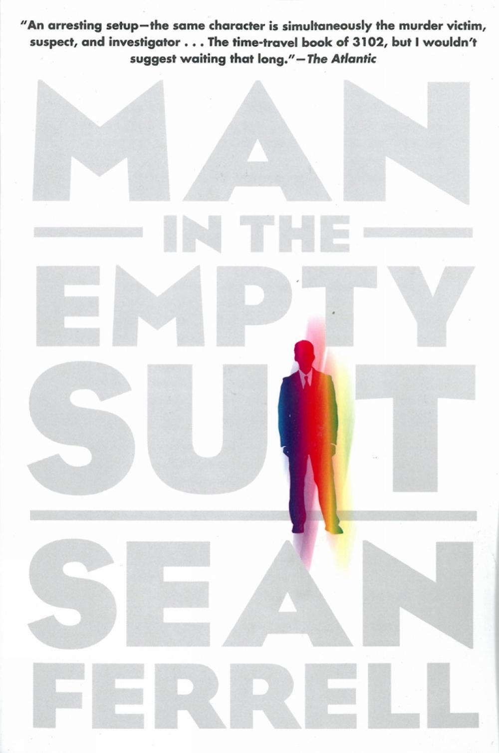 Man in the Empty Suit by Sean Ferrell - ISBN: 9781616953010