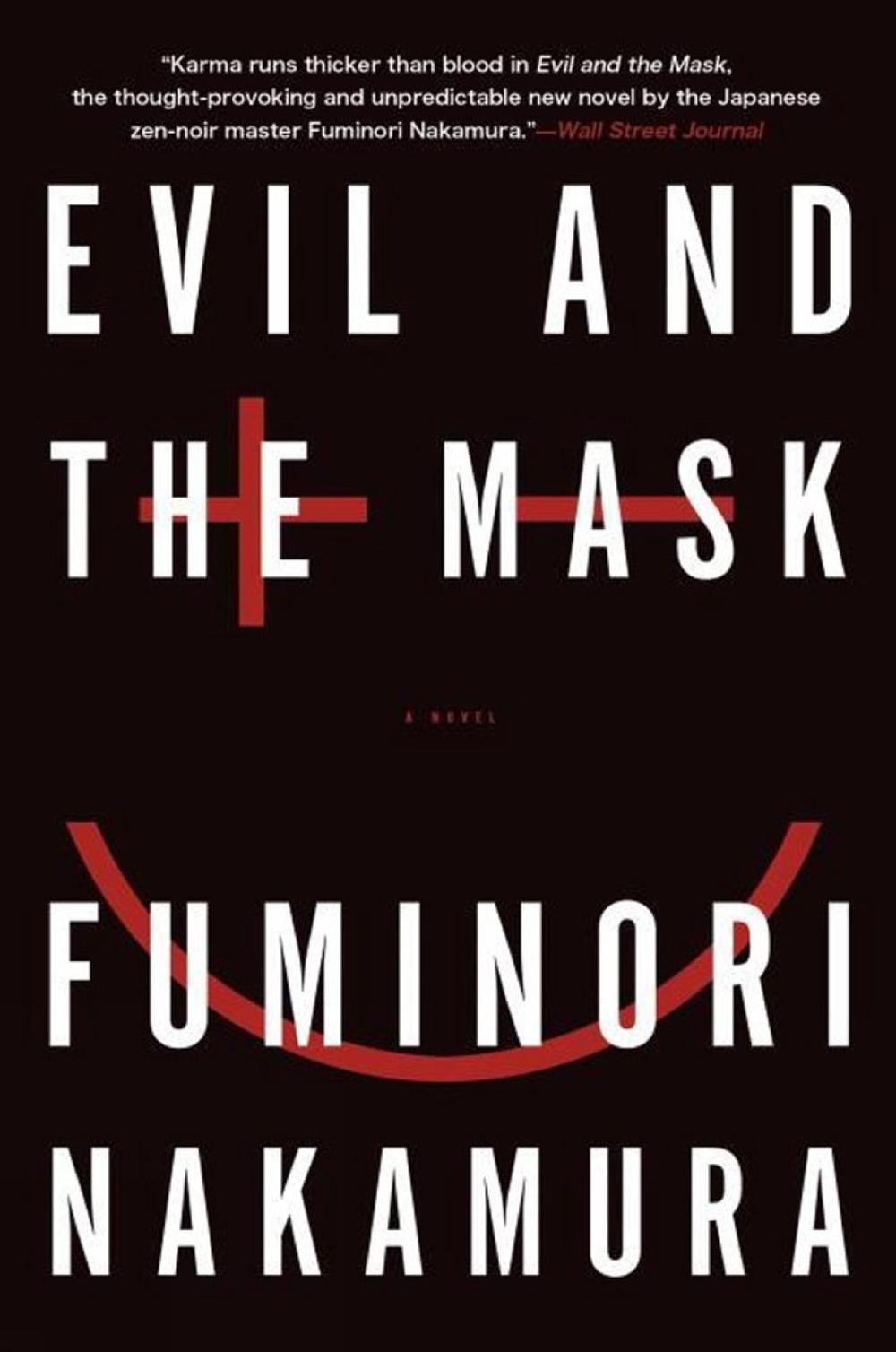 Evil and the Mask by Fuminori Nakamura - ISBN: 9781616953706