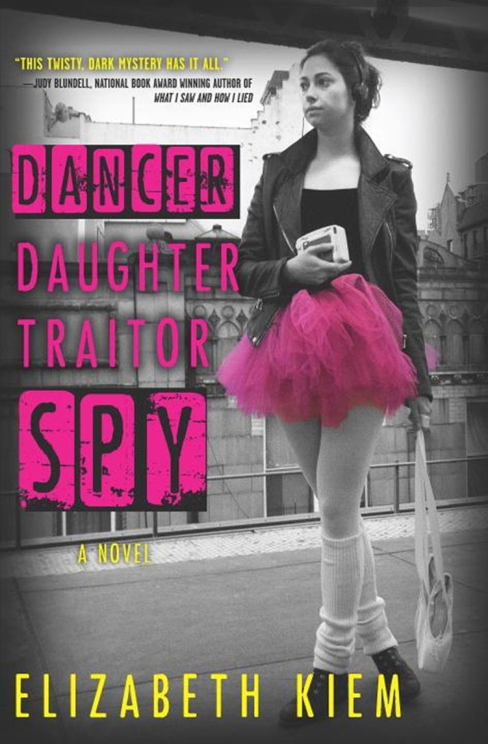 Dancer, Daughter, Traitor, Spy by Elizabeth Kiem - ISBN: 9781616954222