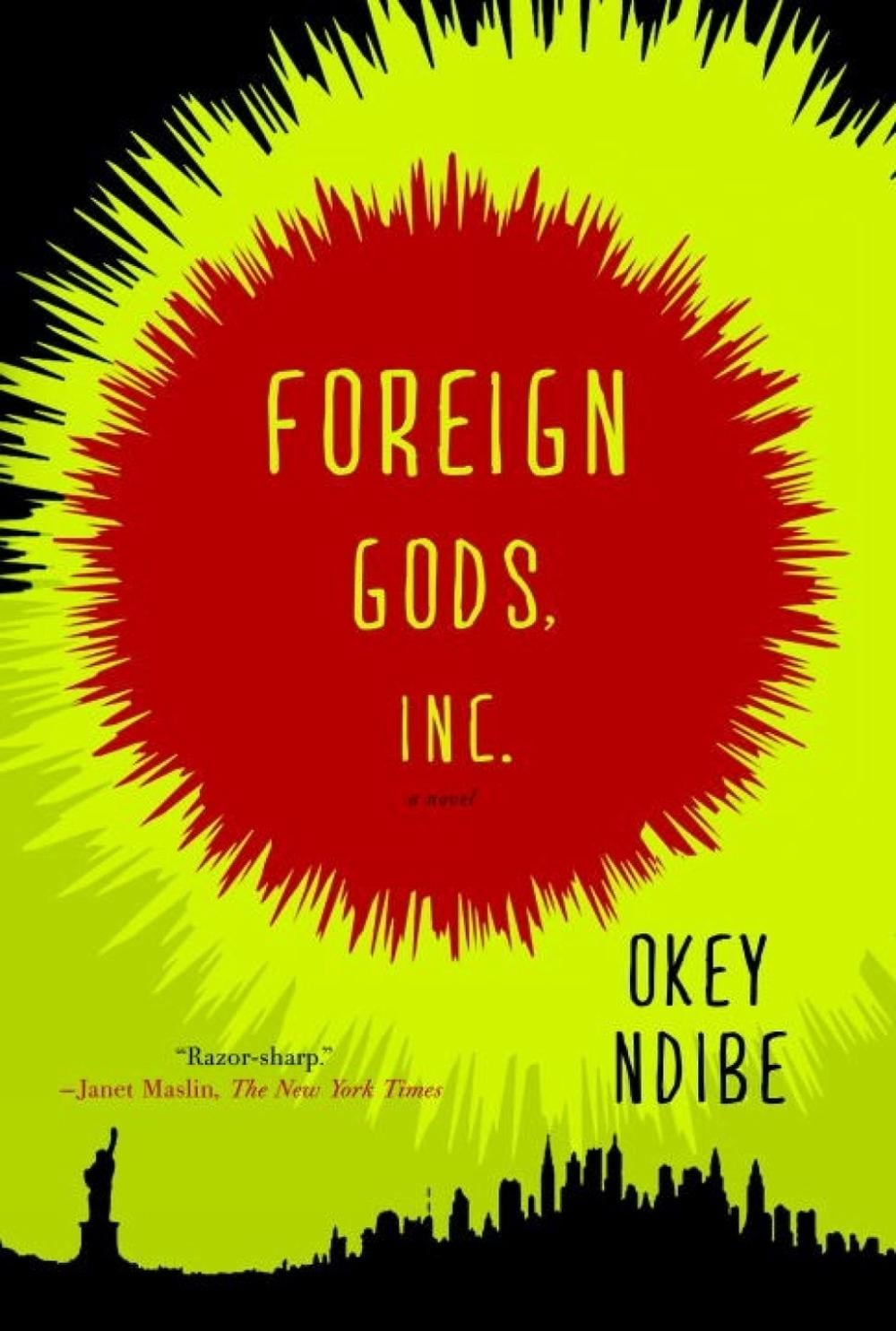 Foreign Gods, Inc. by Okey Ndibe - ISBN: 9781616954581