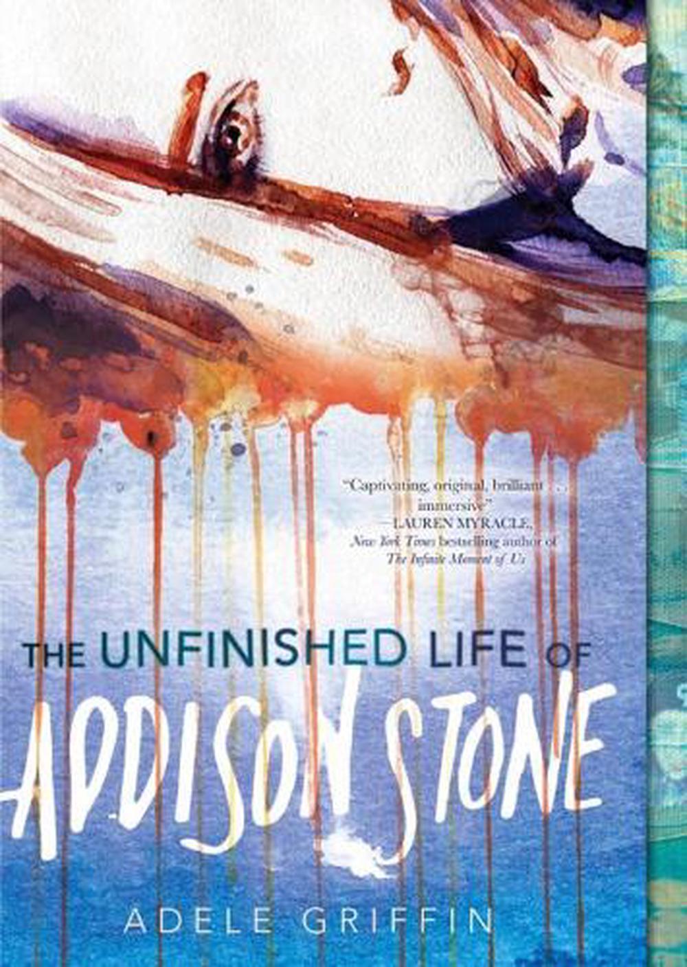 the unfinished life of addison stone by adele griffin