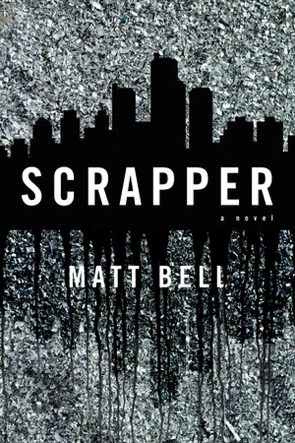 Scrapper by Matt Bell - ISBN: 9781616957650