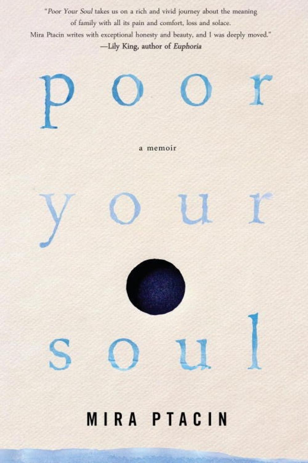 Poor Your Soul by Mira Ptacin - ISBN: 9781616957667
