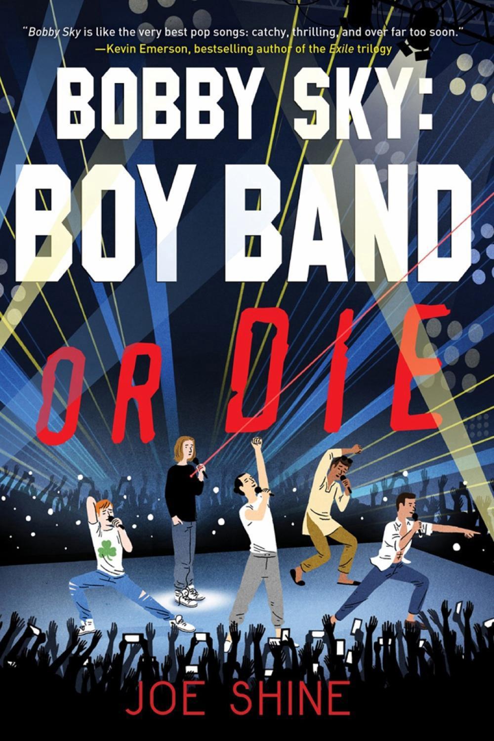 Bobby Sky: Boy Band or Die by Joe Shine - ISBN: 9781616958510