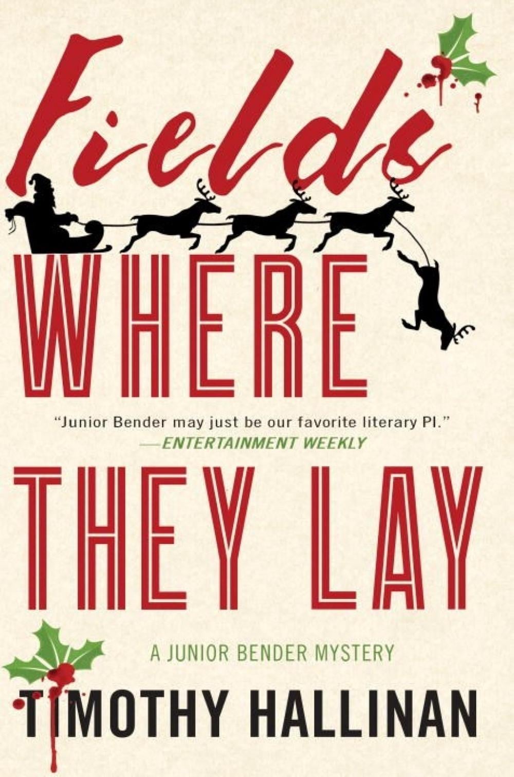 Fields Where They Lay by Timothy Hallinan - ISBN: 9781616958640