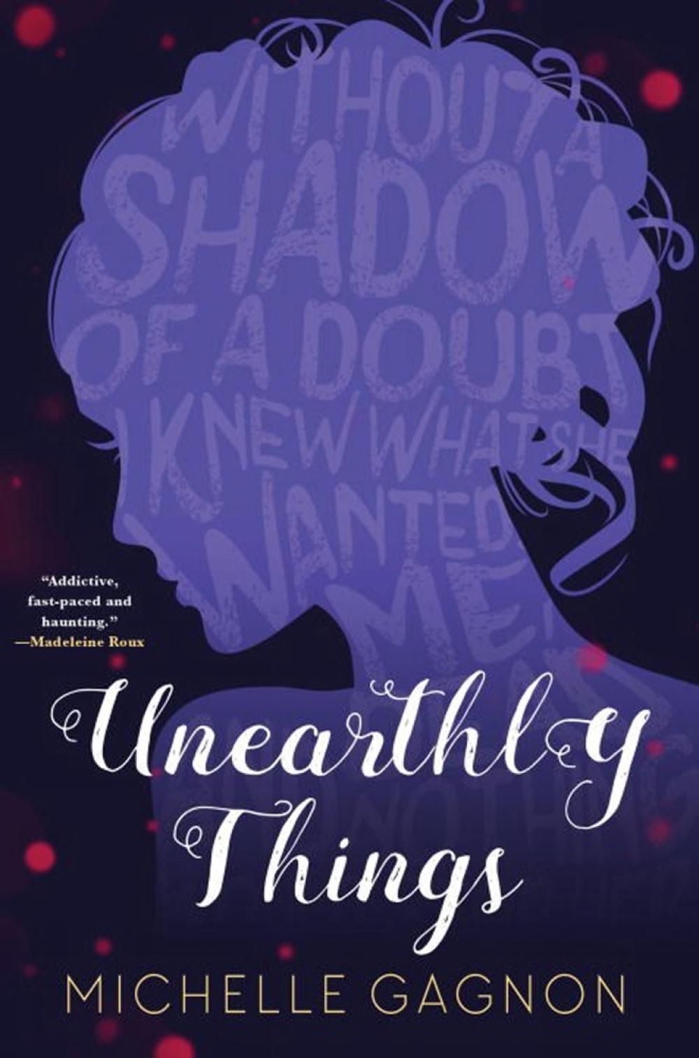 Unearthly Things by Michelle Gagnon - ISBN: 9781616958756