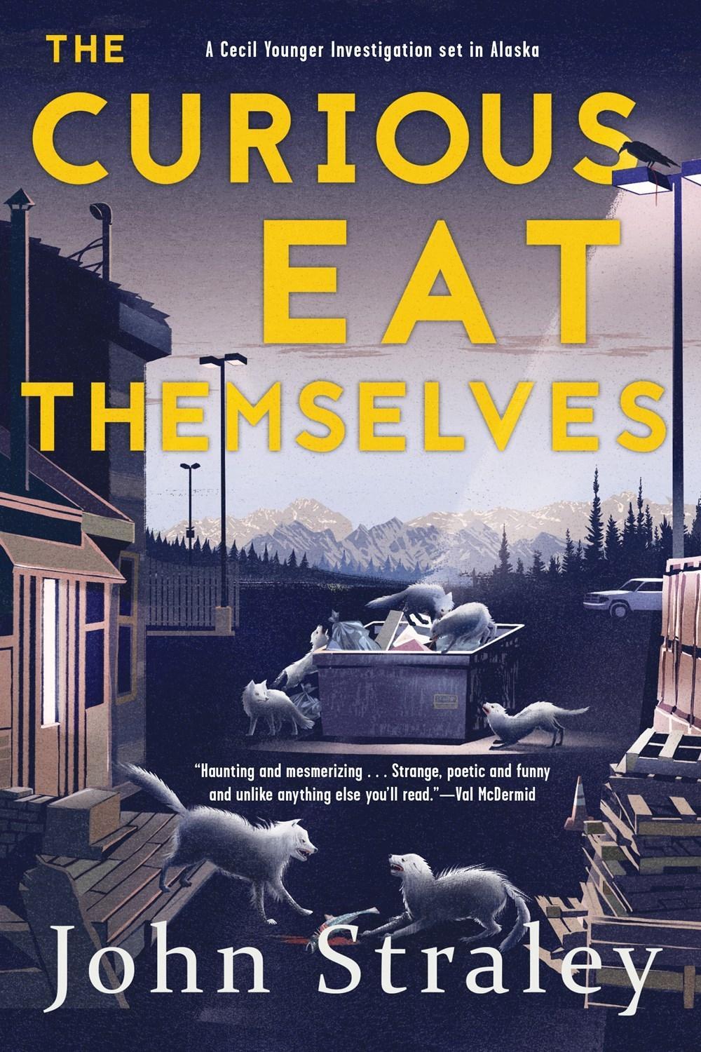 The Curious Eat Themselves by John Straley - ISBN: 9781616959142