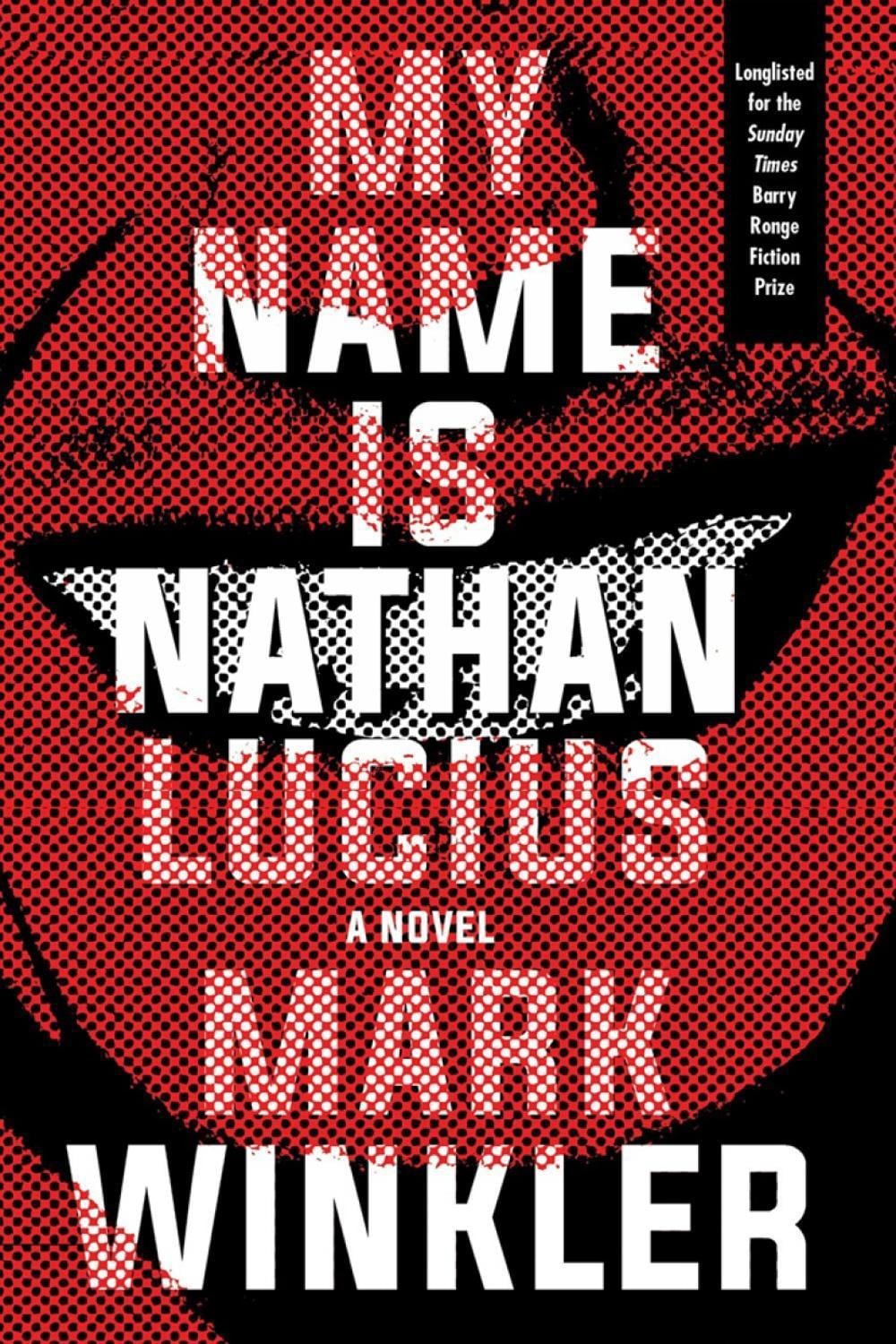 My Name is Nathan Lucius by Mark Winkler - ISBN: 9781616959784