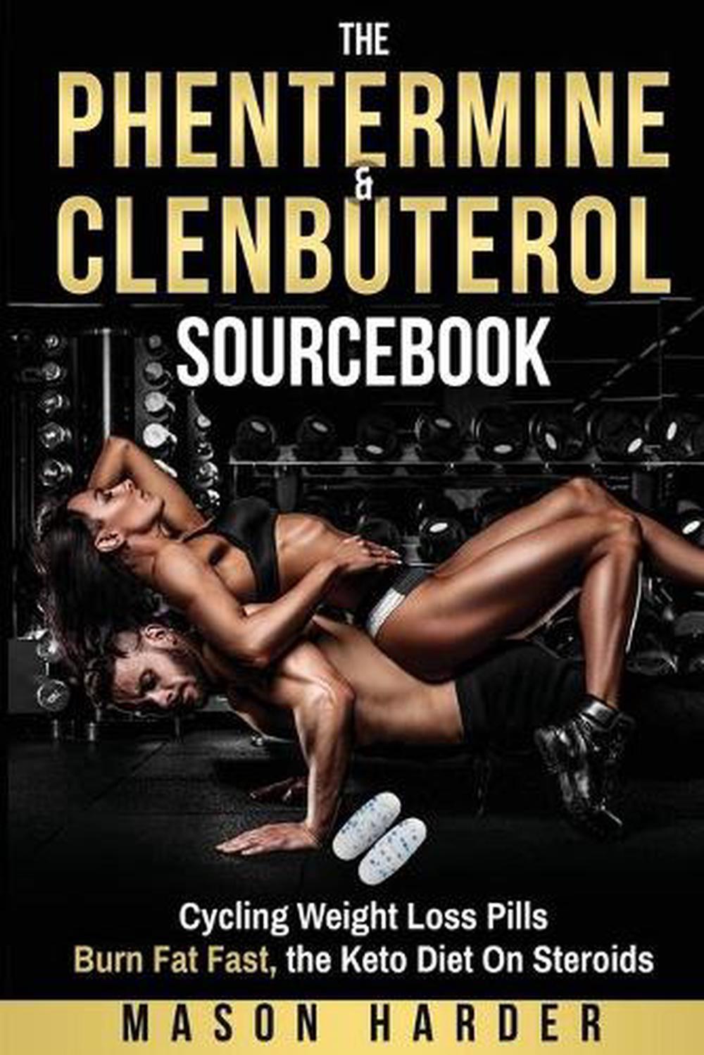 The Phentermine & Clenbuterol Sourcebook, 9781617043819
