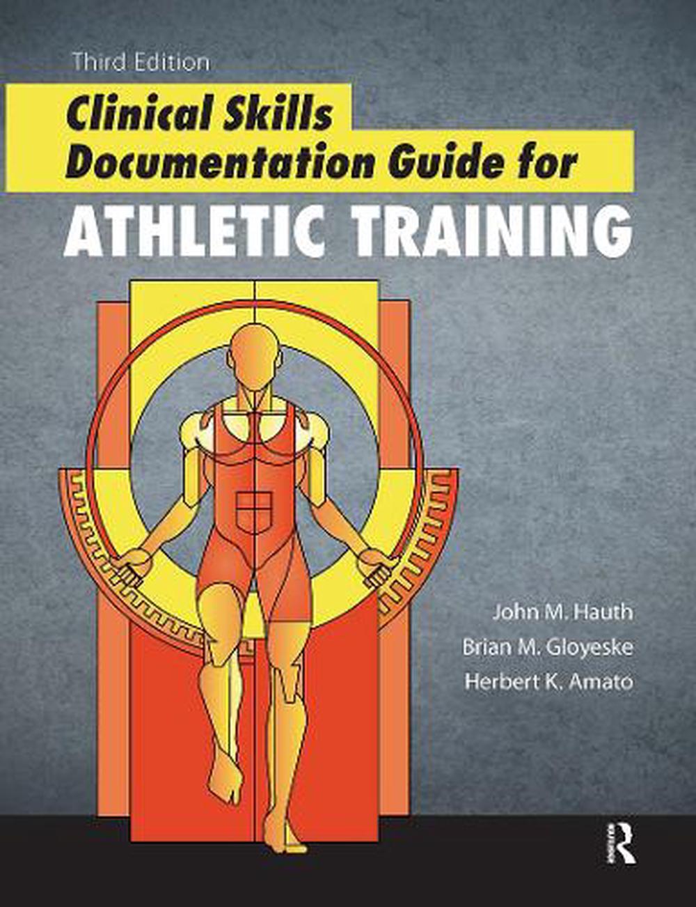 Clinical Skills Documentation Guide for Athletic Training by Brian
