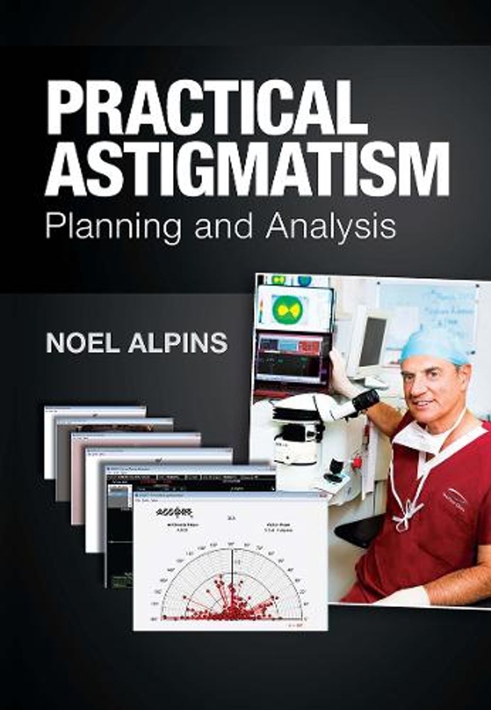 Practical Astigmatism by Noel Alpins - ISBN: 9781617119958