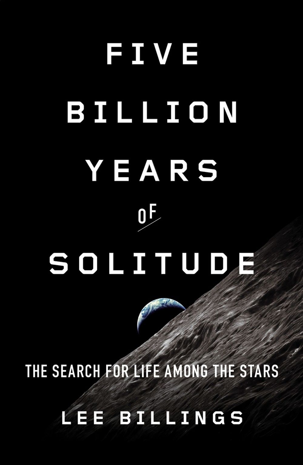 Five Billion Years of Solitude by Lee Billings - ISBN: 9781617230165