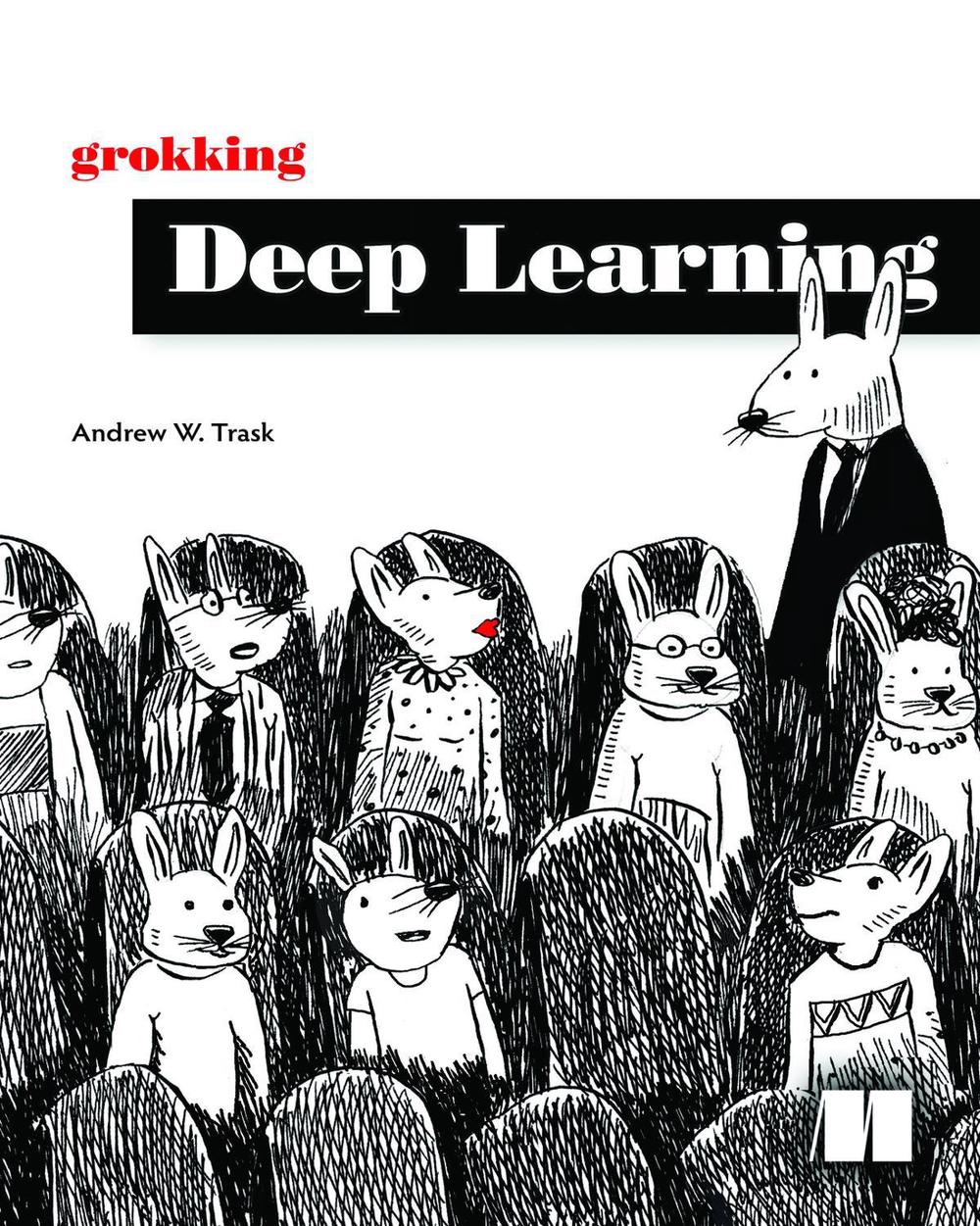 Grokking Deep Learning by Andrew W. Trask - ISBN: 9781617293702