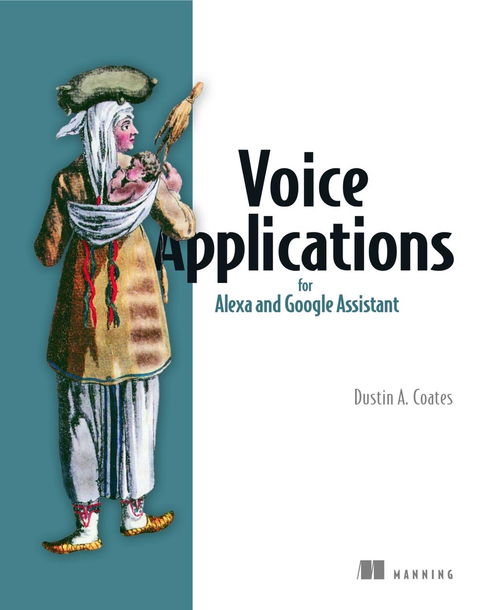Voice Applications for Alexa and Google Assistant, 9781617295317
