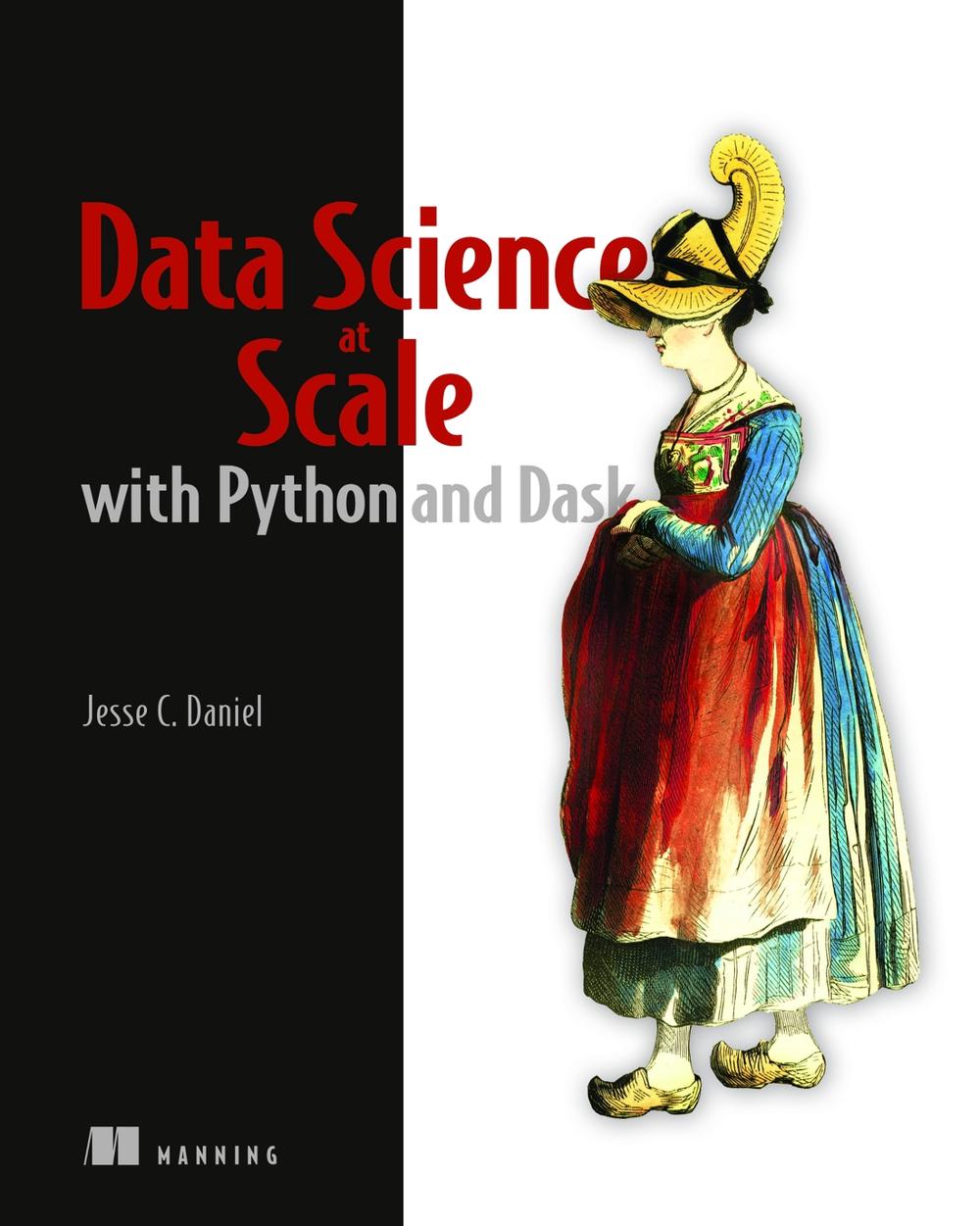 Data Science at Scale with Python and Dask, 9781617295607