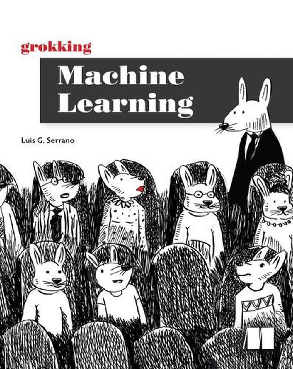 Grokking Machine Learning, 9781617295911