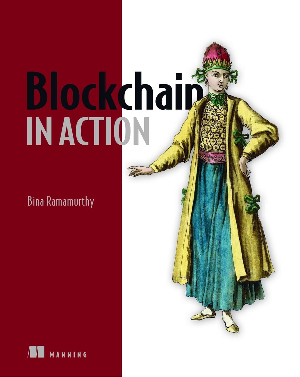 Blockchain in Action by Bina Ramamurthy - ISBN: 9781617296338