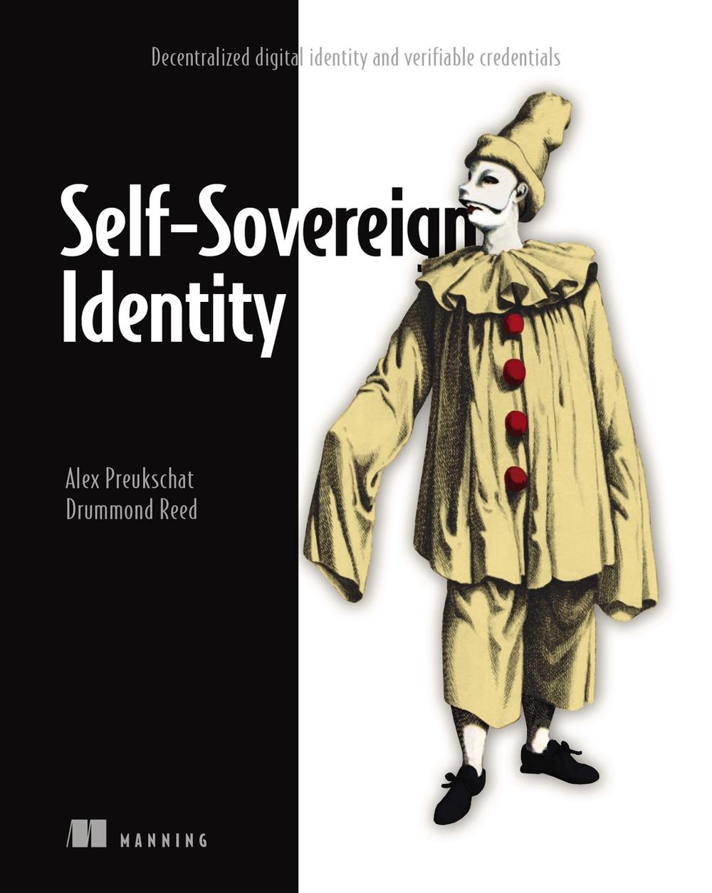 Self-Sovereign Identity: Decentralized digital identity and verifiable credentials, 9781617296598