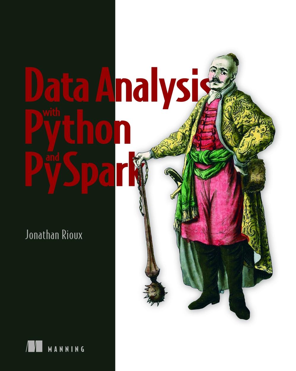Data Analysis with Python and PySpark, 9781617297205