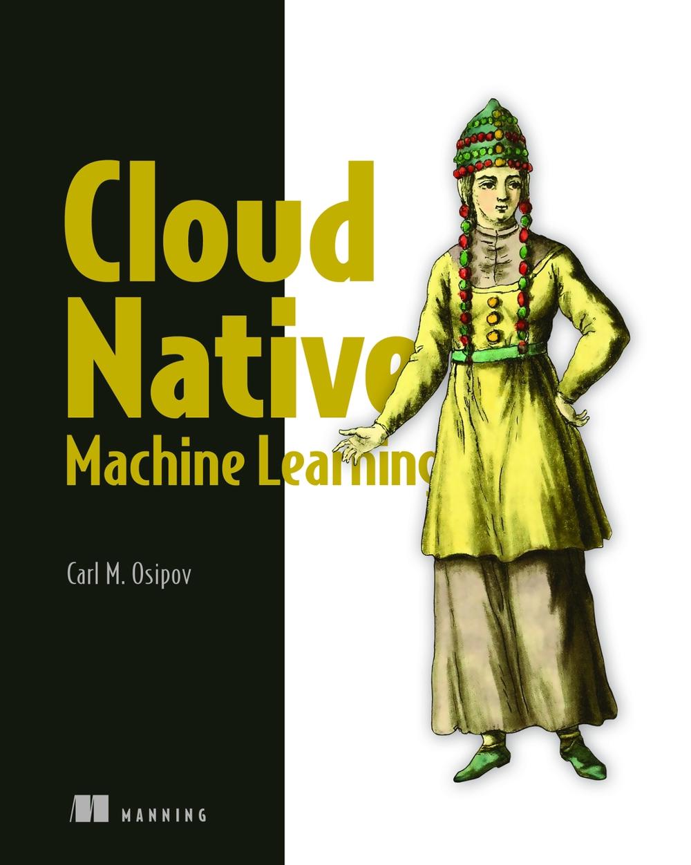 MLOps Engineering at Scale by Carl Osipov, Paperback, 9781617297762 ...