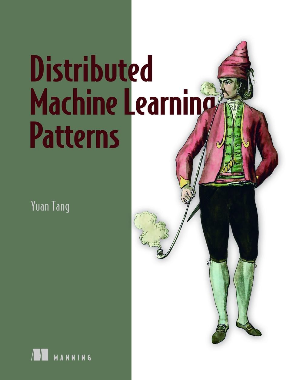 Distributed Machine Learning Patterns by Yuan Tang, Paperback ...
