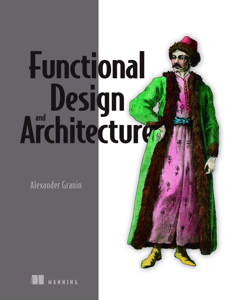 Functional Design and Architecture, 9781617299612