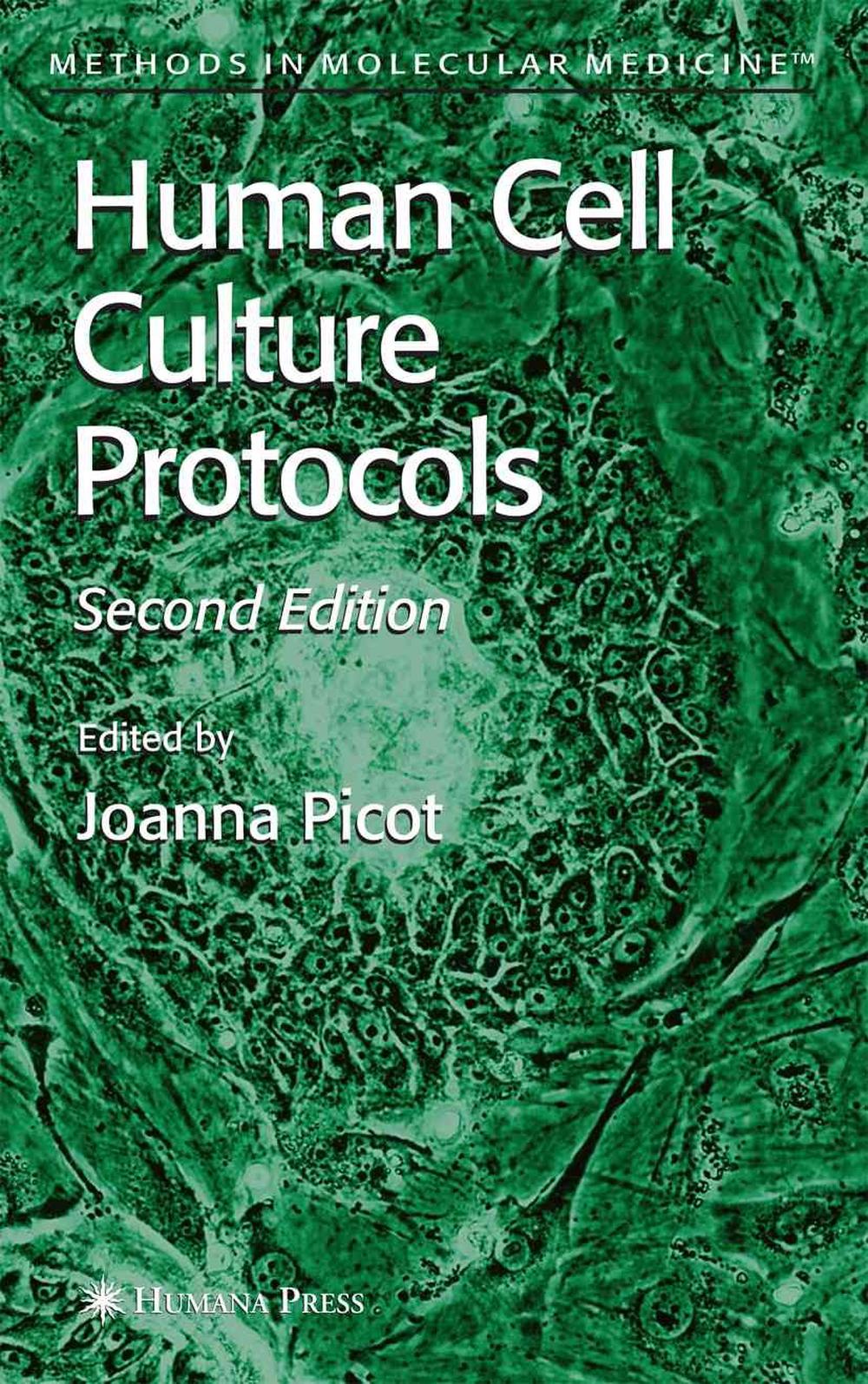 Human Cell Culture Protocols, 9781617374319