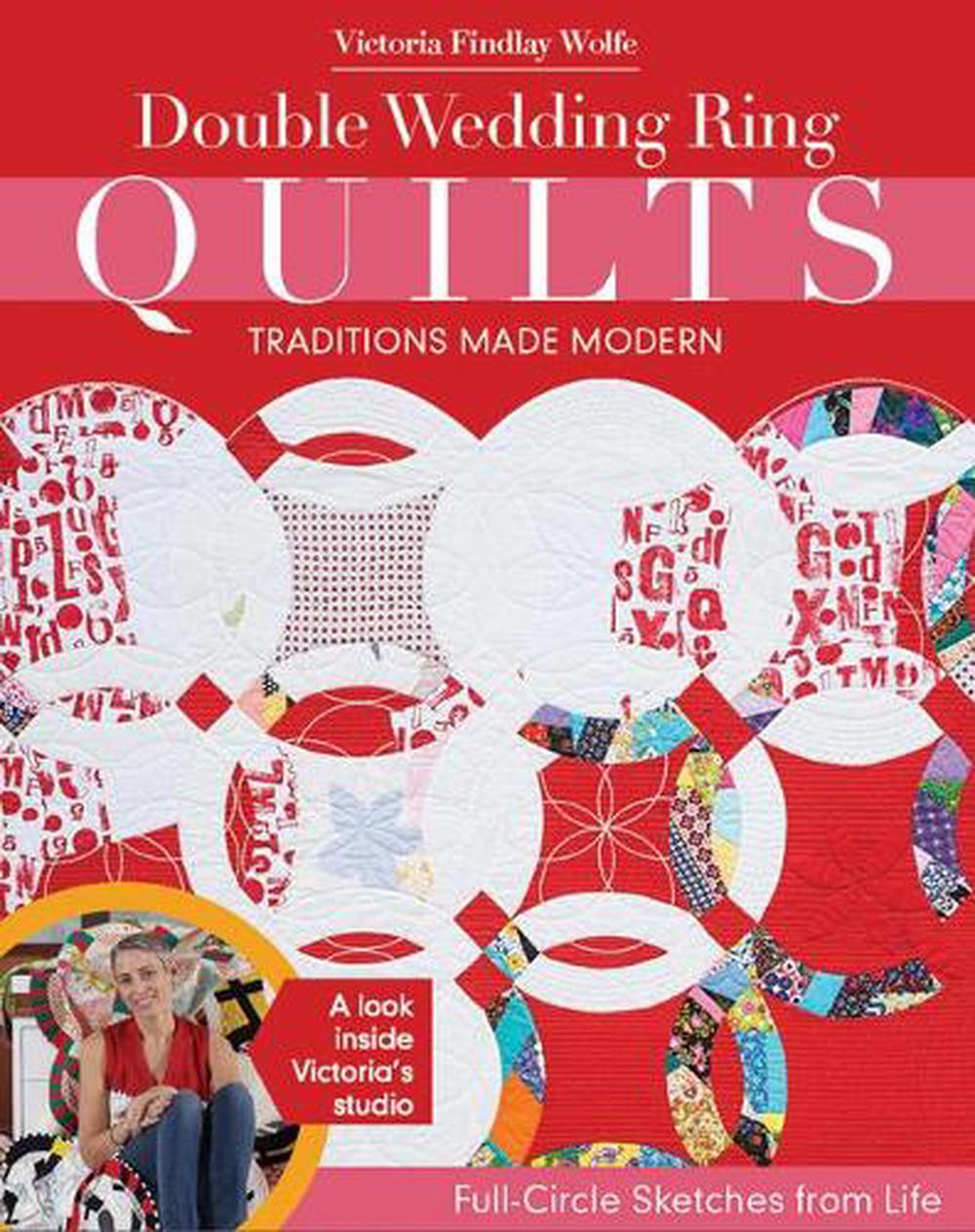 Double Wedding Ring Quilts - Traditions Made Modern, 9781617450266