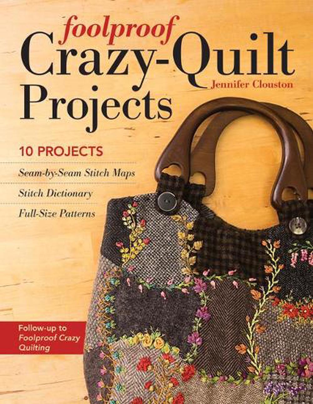 Foolproof Crazy-Quilt Projects, 9781617451324