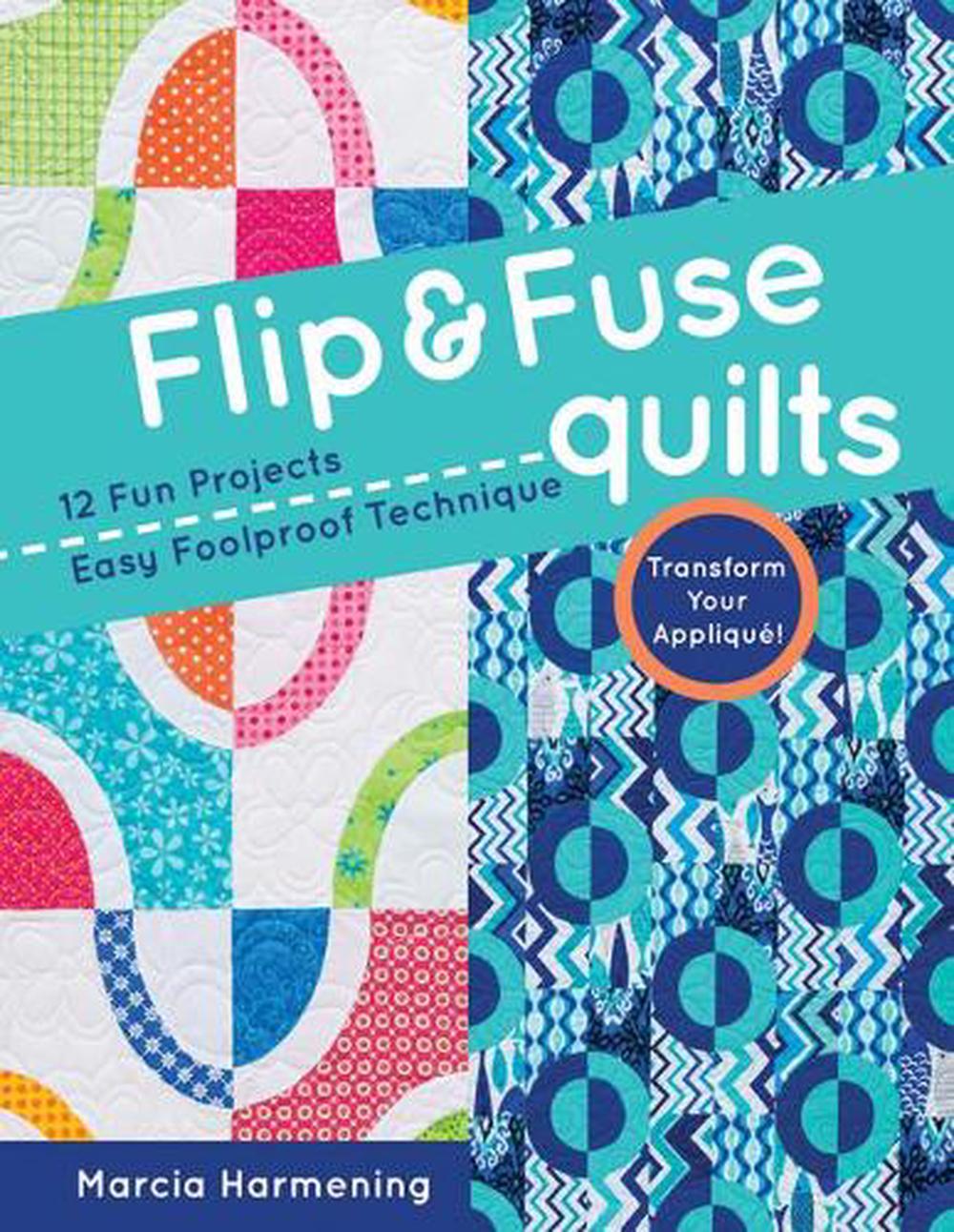 Flip and Fuse Quilts, 9781617451409