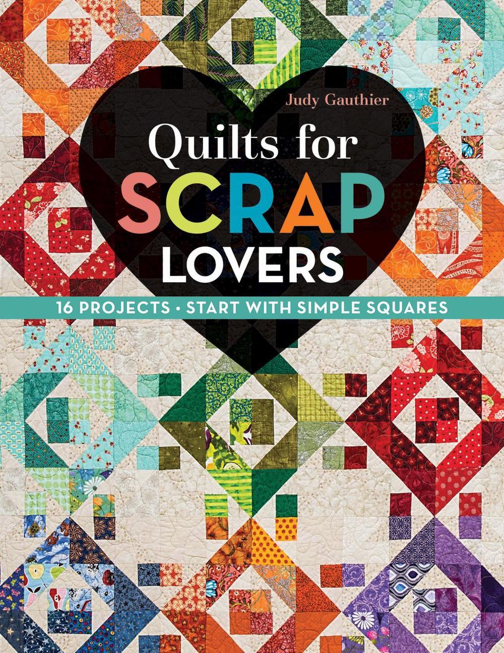 Quilts for Scrap Lovers, 9781617451621