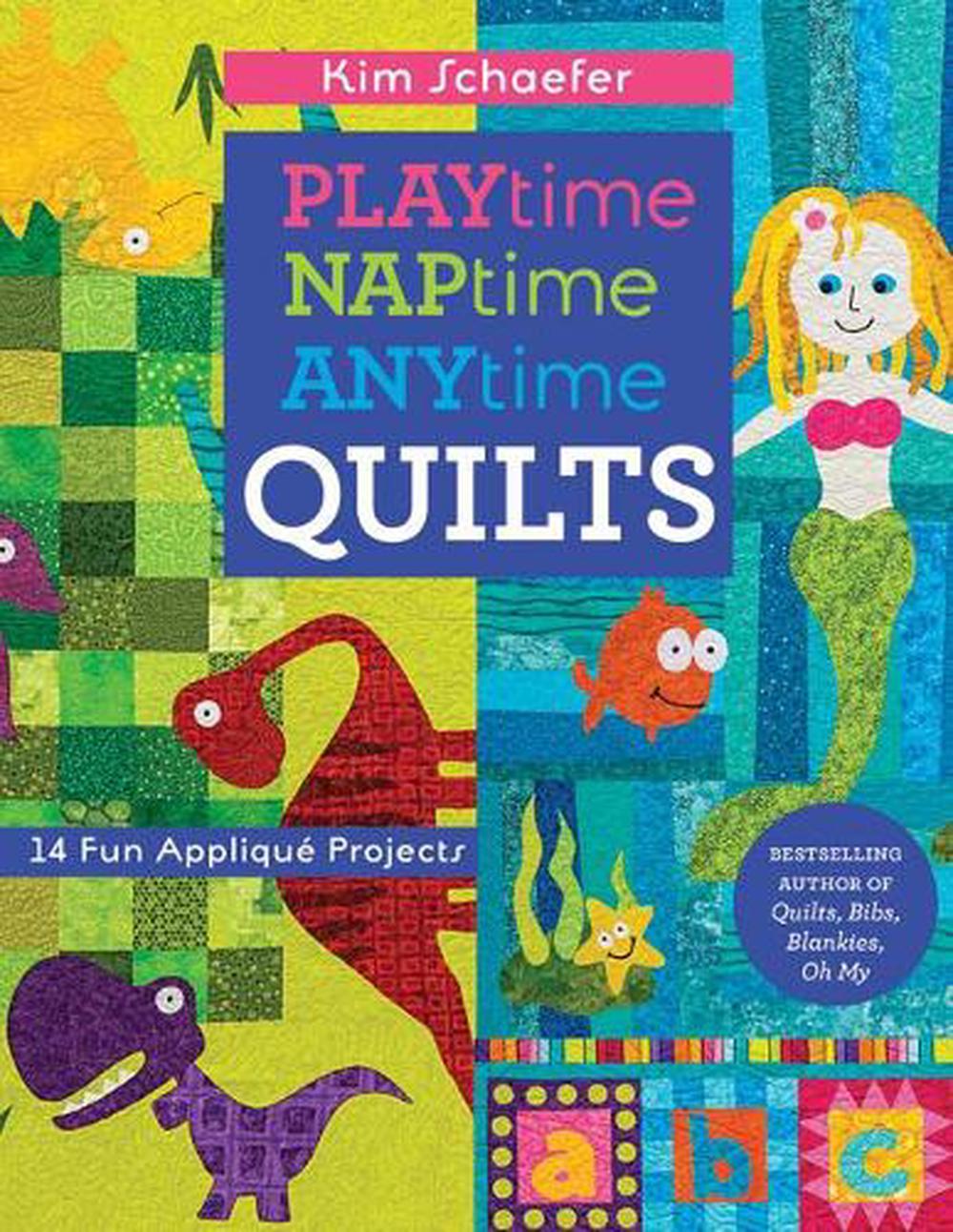 Playtime Naptime Anytime Quilts, 9781617451843