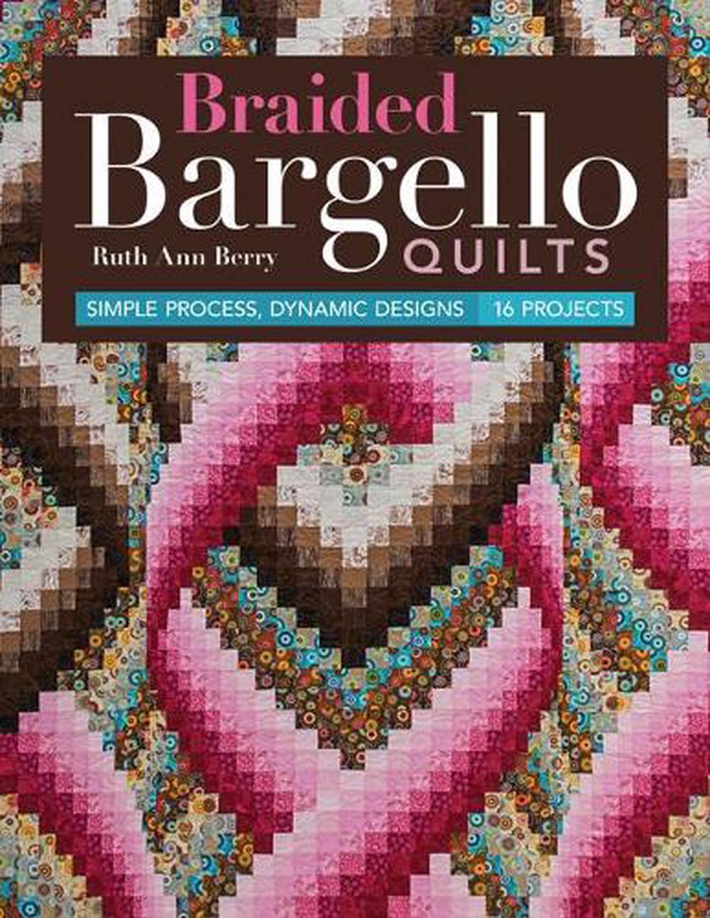 Braided Bargello Quilts, 9781617454042