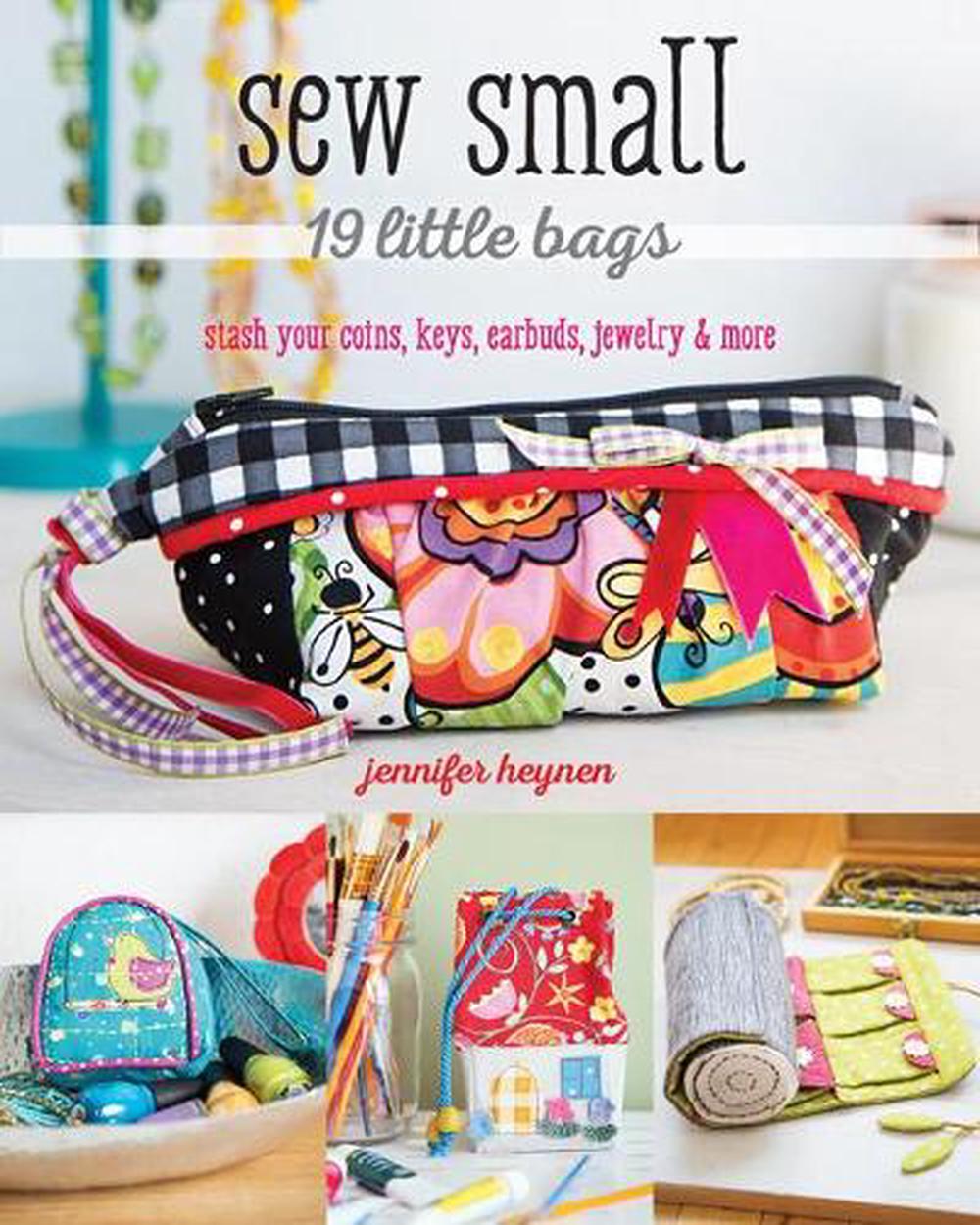 Sew Small - 19 Little Bags, 9781617454332