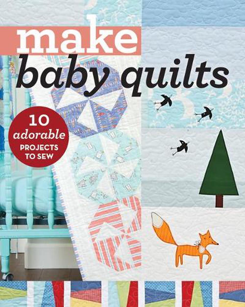 Make Baby Quilts, 9781617454905