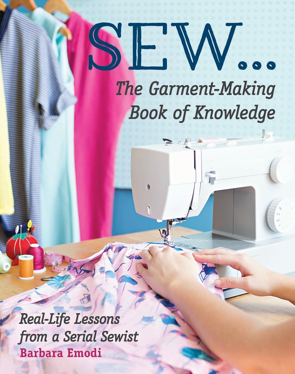 SEW ... The Garment-Making Book of Knowledge, 9781617456046