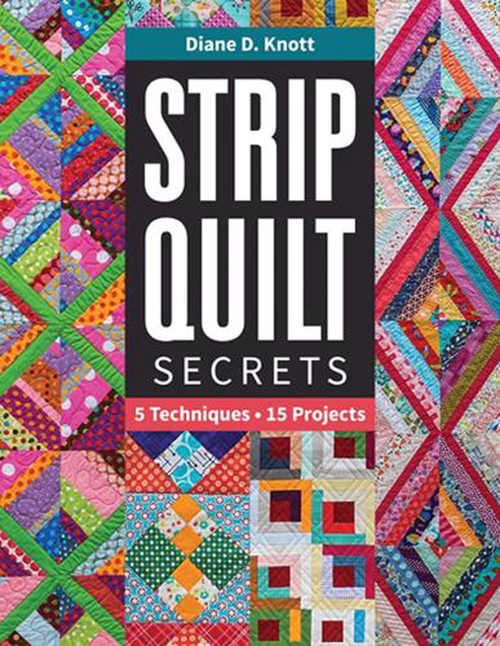 Strip Quilt Secrets, 9781617457579