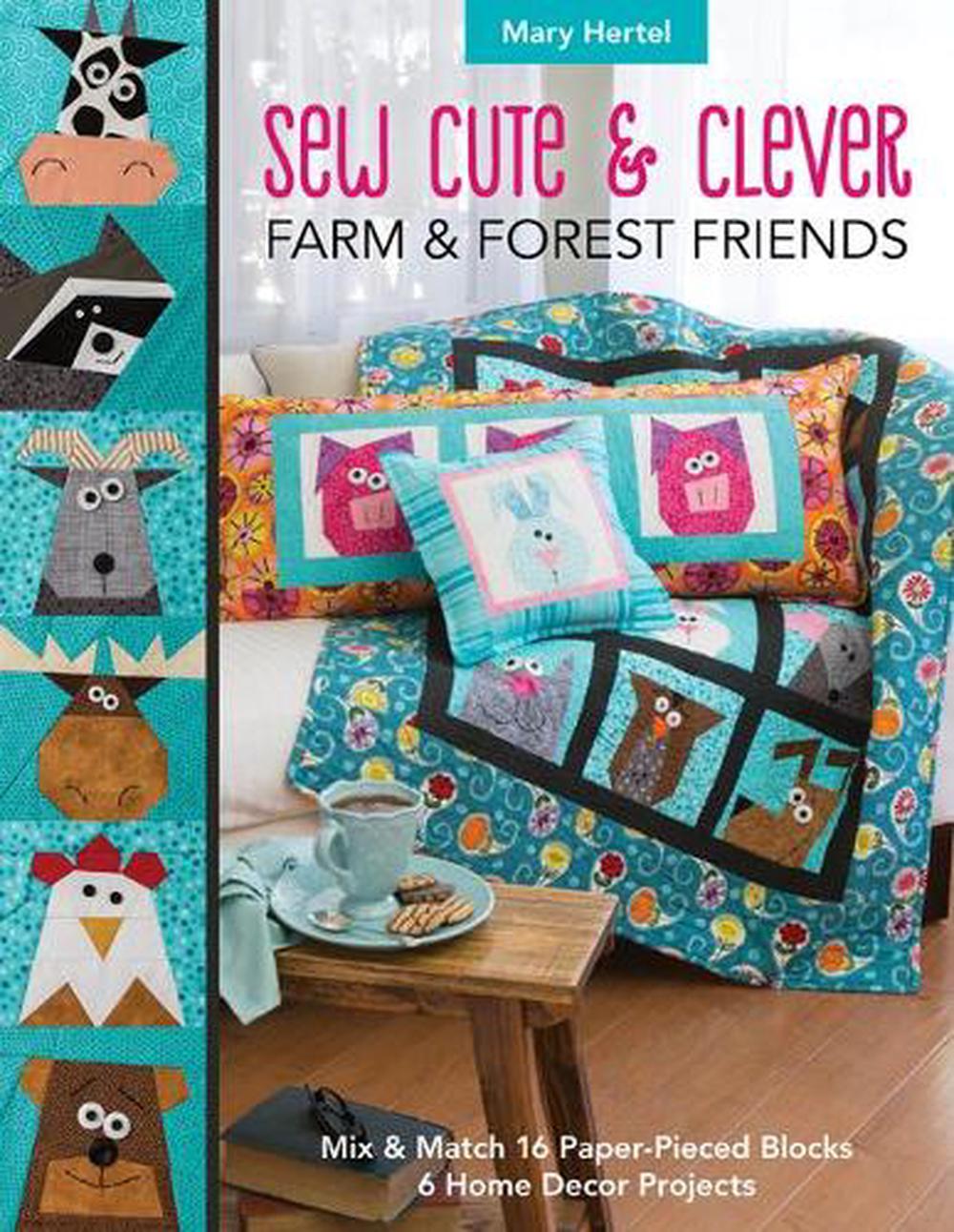 Sew Cute & Clever Farm & Forest Friends, 9781617457777