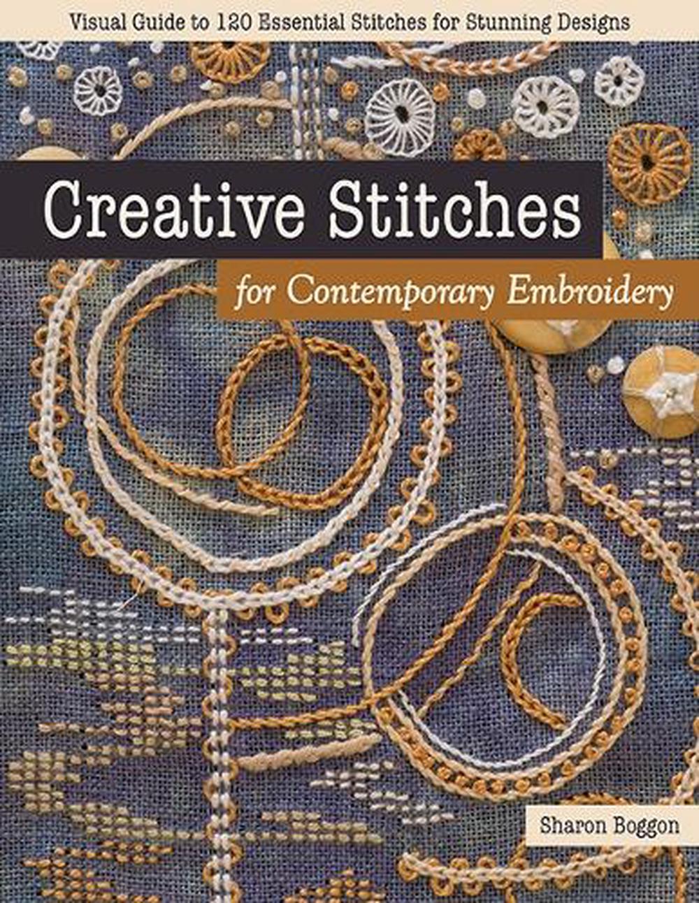 Creative Stitches for Contemporary Embroidery, 9781617458774