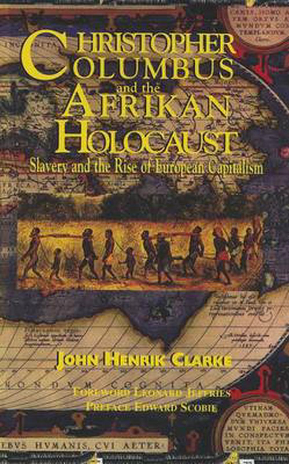 Christopher Columbus and the Afrikan Holocaust: Slavery and the Rise of European Capitalism, 9781617590306