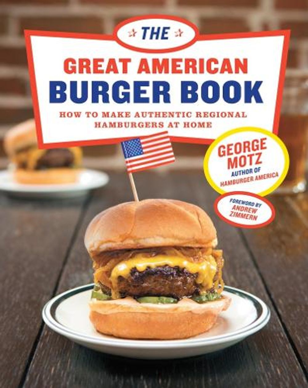 The Great American Burger Book by George Motz - ISBN: 9781617691829