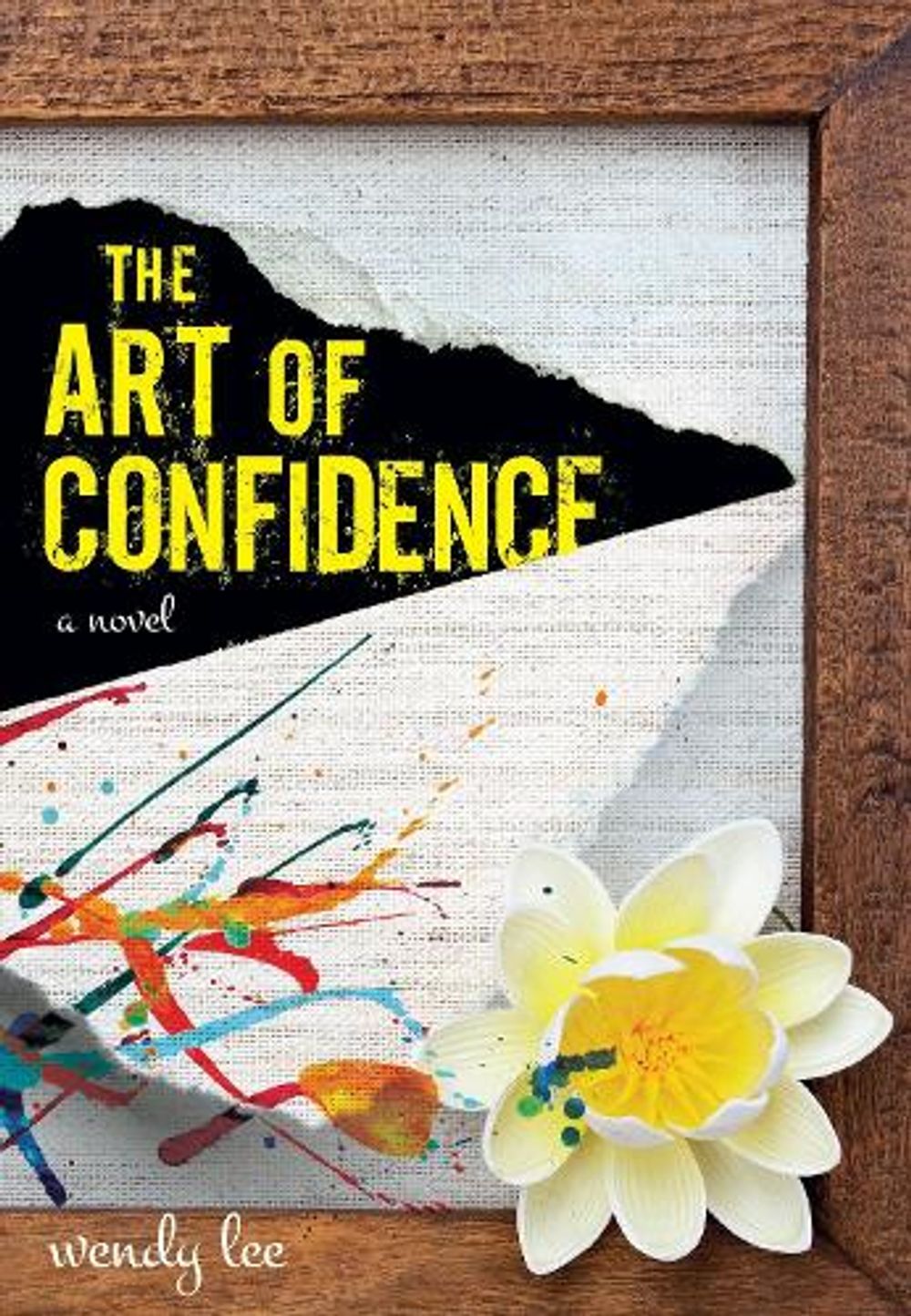 The Art of Confidence by Wendy Lee - ISBN: 9781617734892