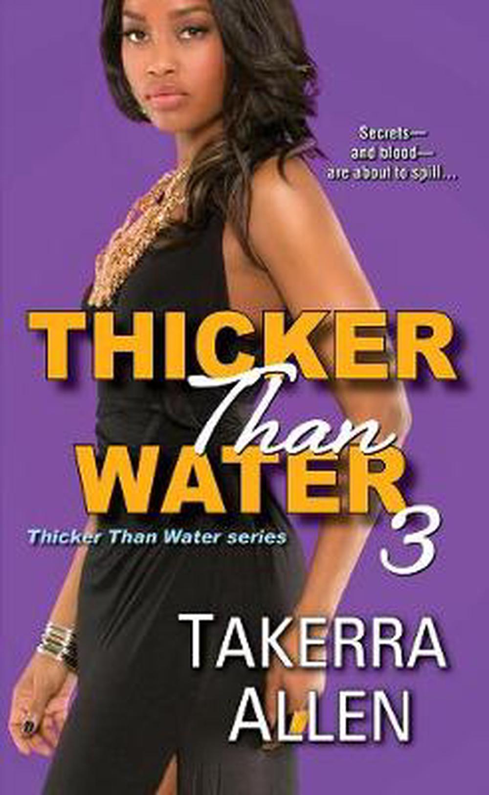 Thicker Than Water 3 by Takerra Allen, Mass Market Paperback