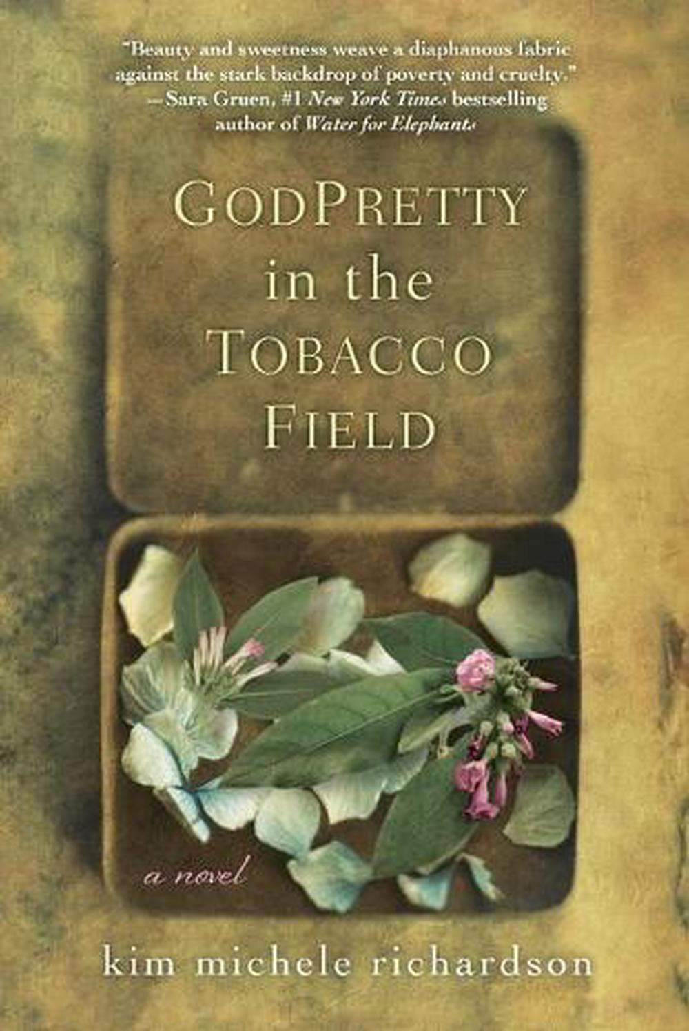 GodPretty in the Tobacco Field by Kim Michele Richardson - ISBN: 9781617737350